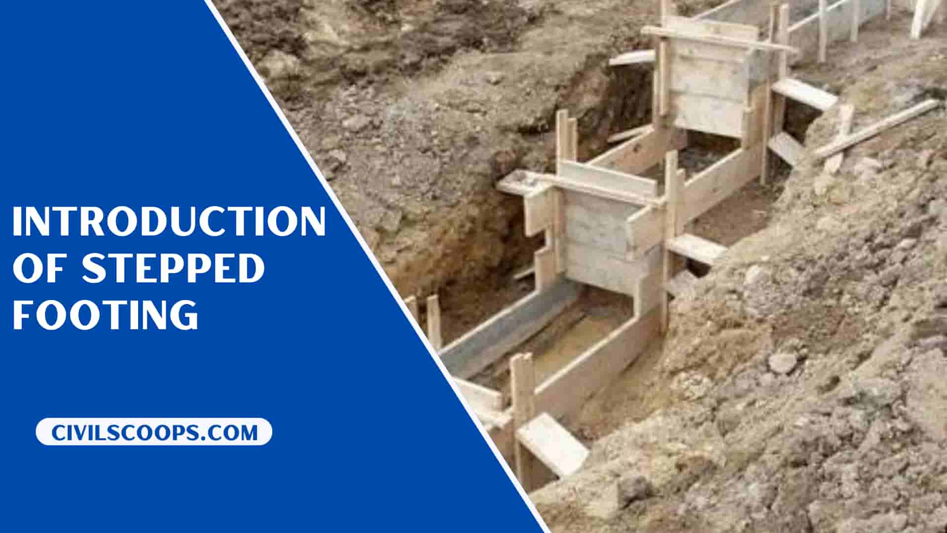 Introduction of Stepped Footing