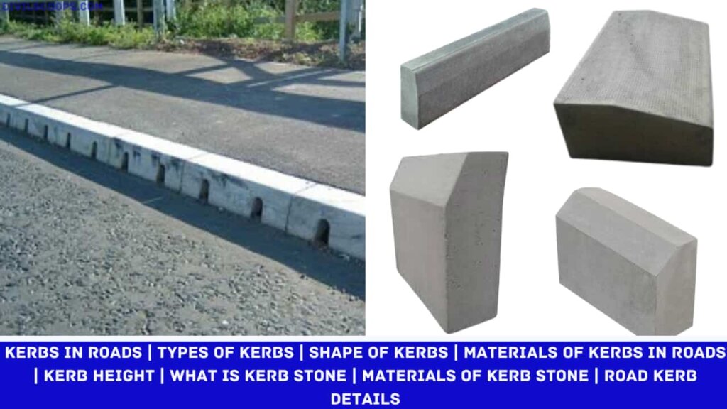 Kerbs In Roads | 4 Different Types of Kerbs | Shape of Kerbs ...