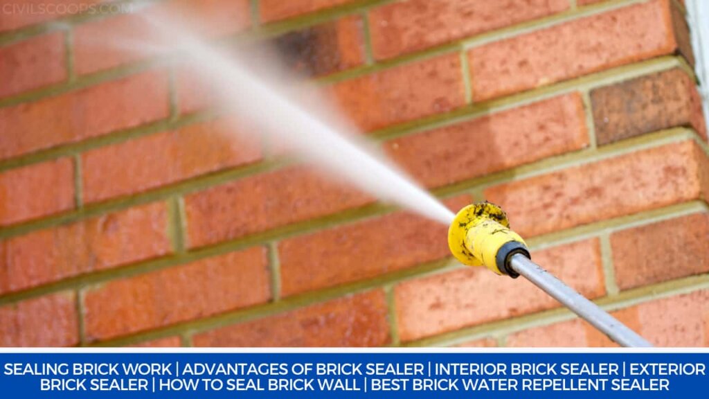What Is Sealing Brick Work Advantages of Brick Sealer Types of Brick