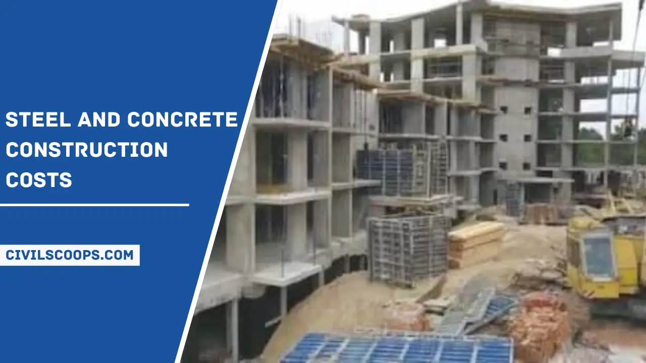 Steel and Concrete Construction Costs