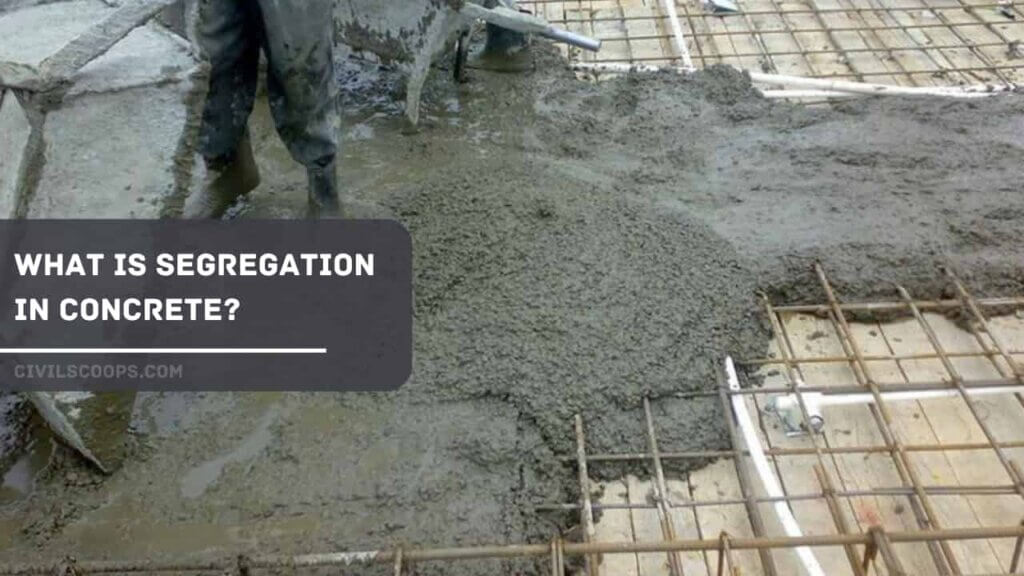 What Is Bleeding In Concrete What Is Segregation In Concrete Civil
