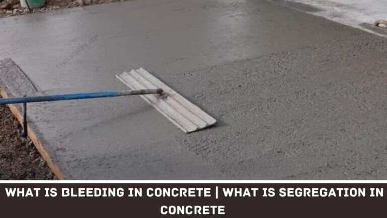 What Is Bleeding In Concrete | What Is Segregation In Concrete