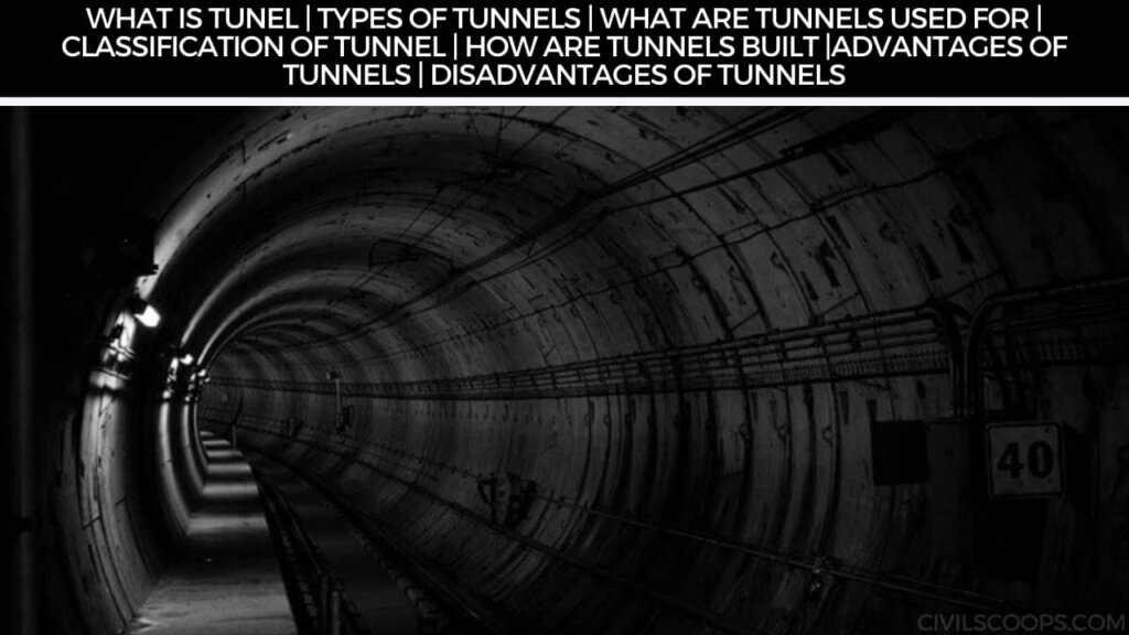 What Is Tunel Types of Tunnels What Are Tunnels Used for