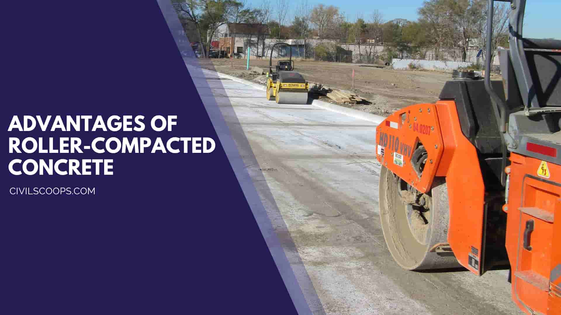 Advantages of Roller-Compacted Concrete