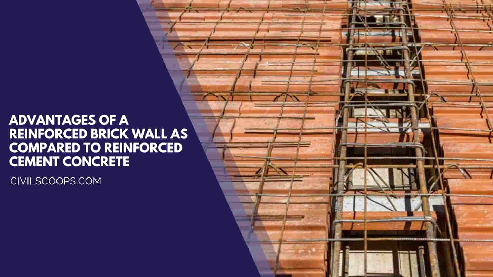 Advantages of a Reinforced Brick Wall as Compared to Reinforced Cement Concrete