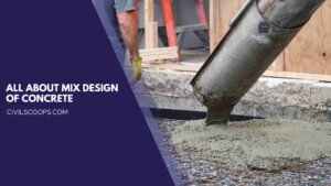 All About Mix Design of Concrete
