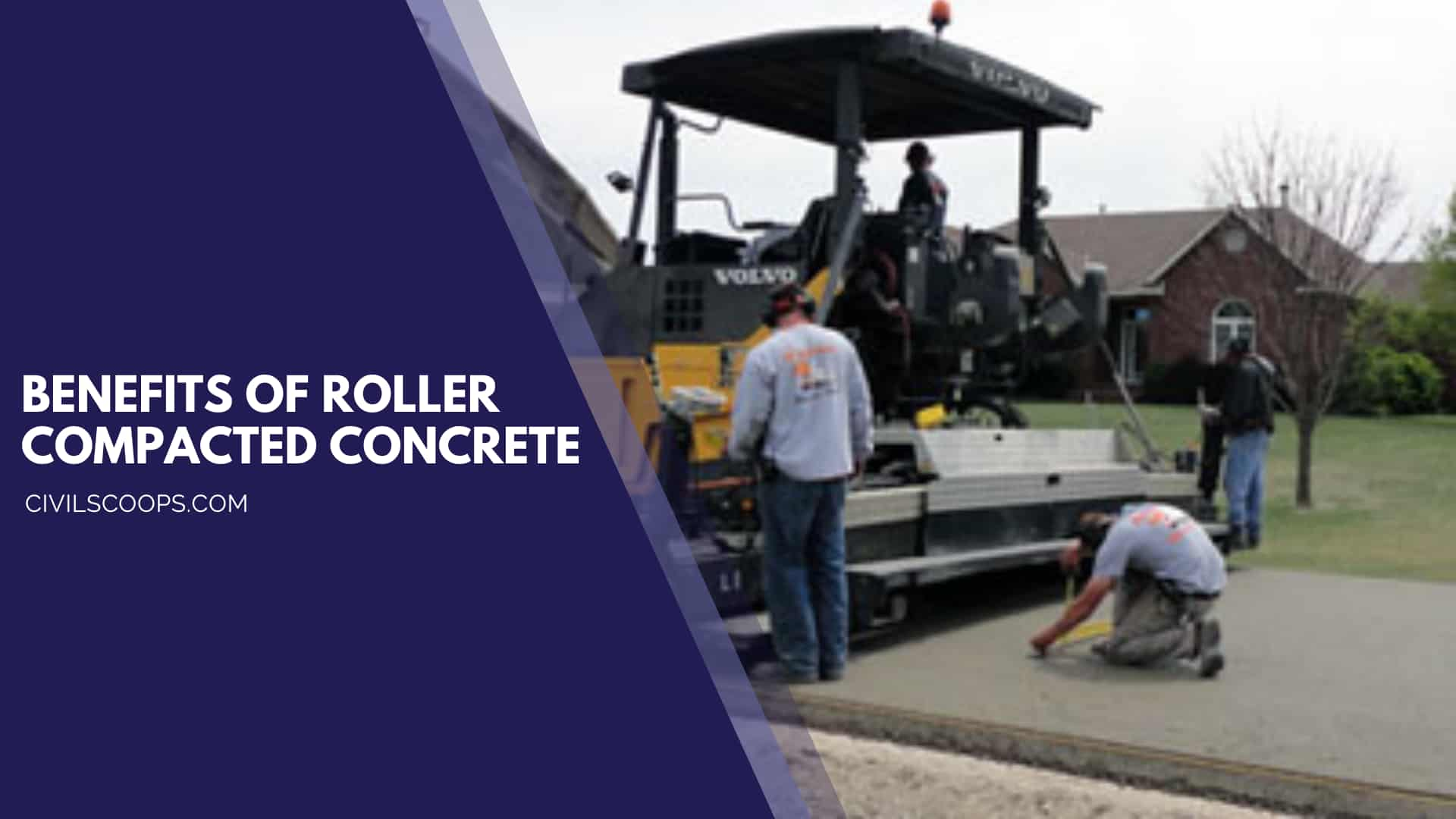 Benefits of Roller Compacted Concrete