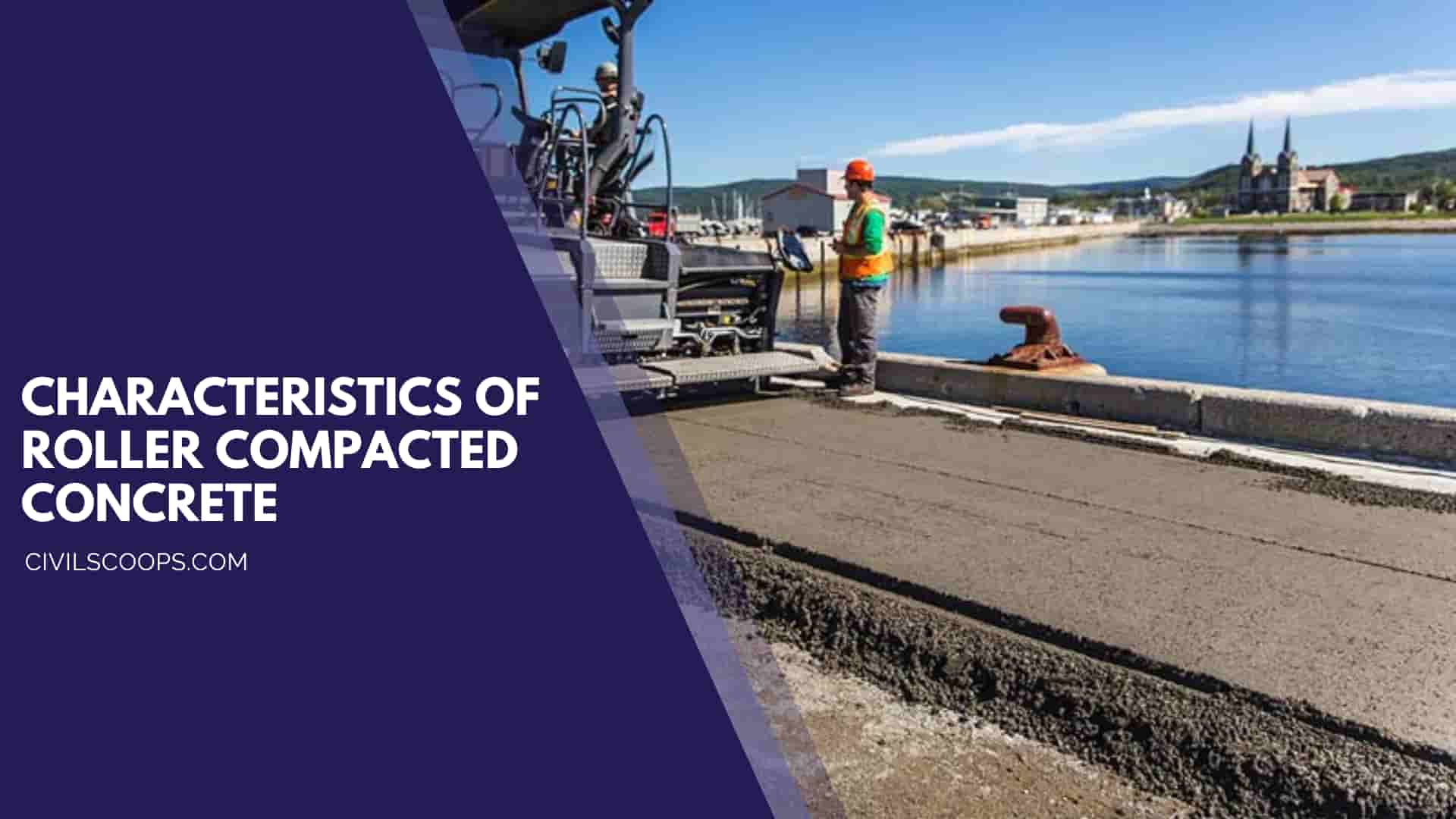 Characteristics of Roller-Compacted Concrete