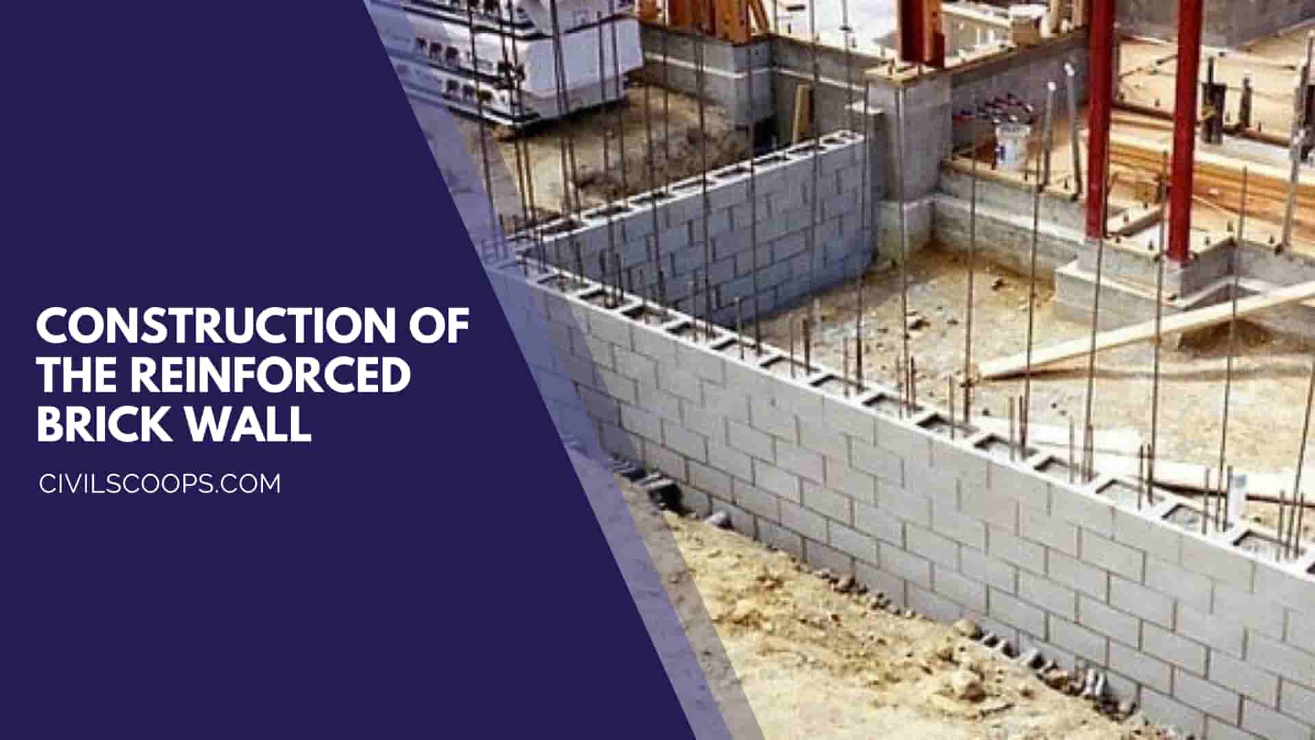 Construction of the Reinforced Brick wall