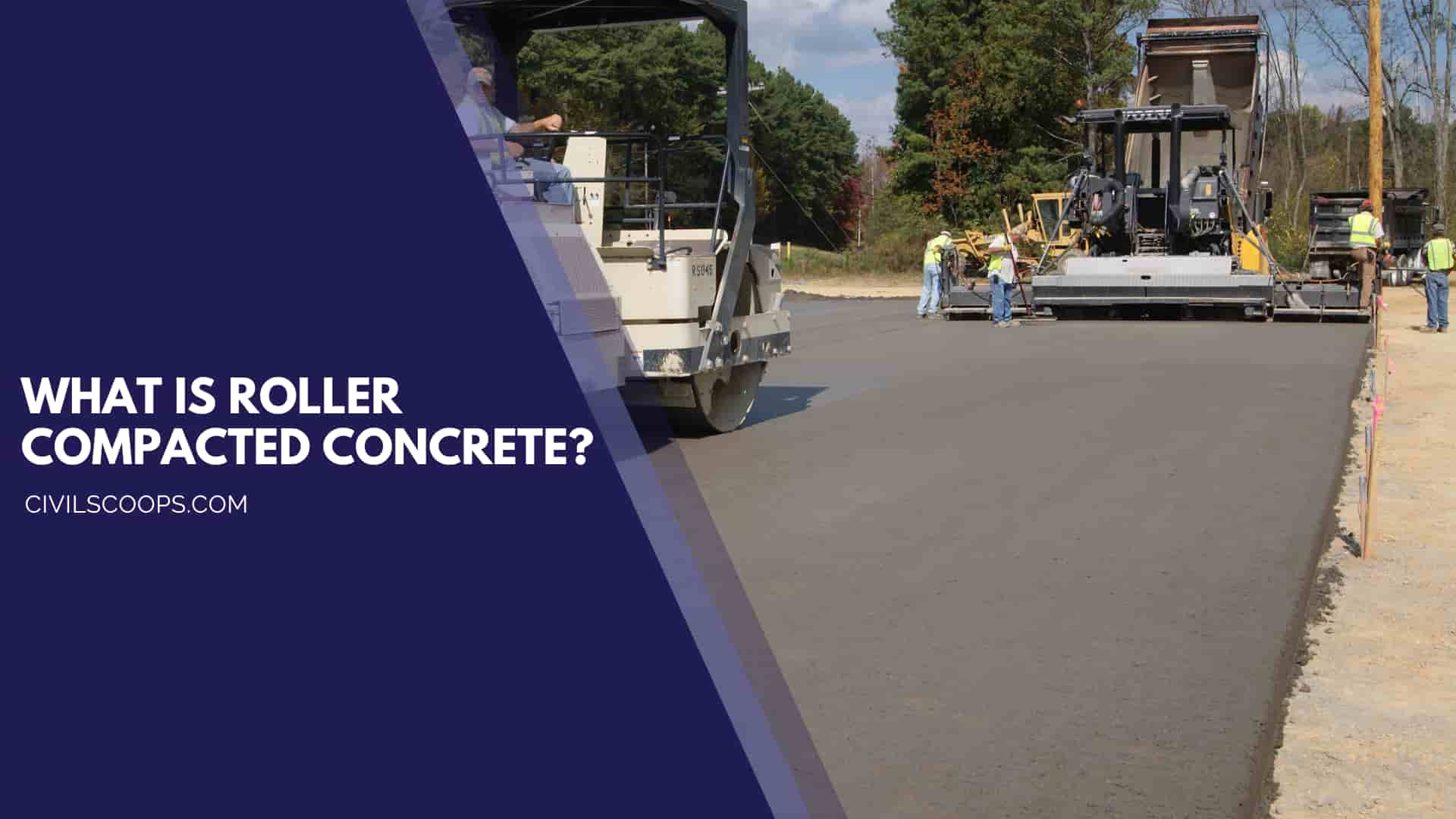 What Is Roller Compacted Concrete