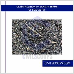 Classification of Sand in Terms of Size (ASTM)