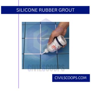 SILICONE RUBBER GROUT