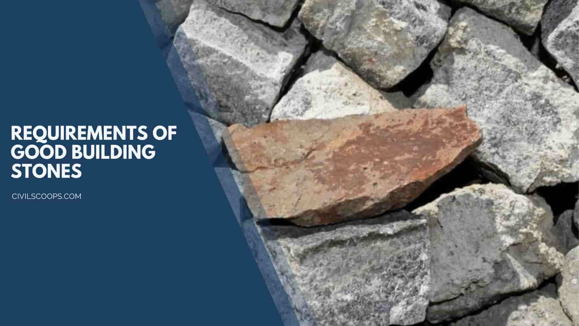 Requirements of Good Building Stones