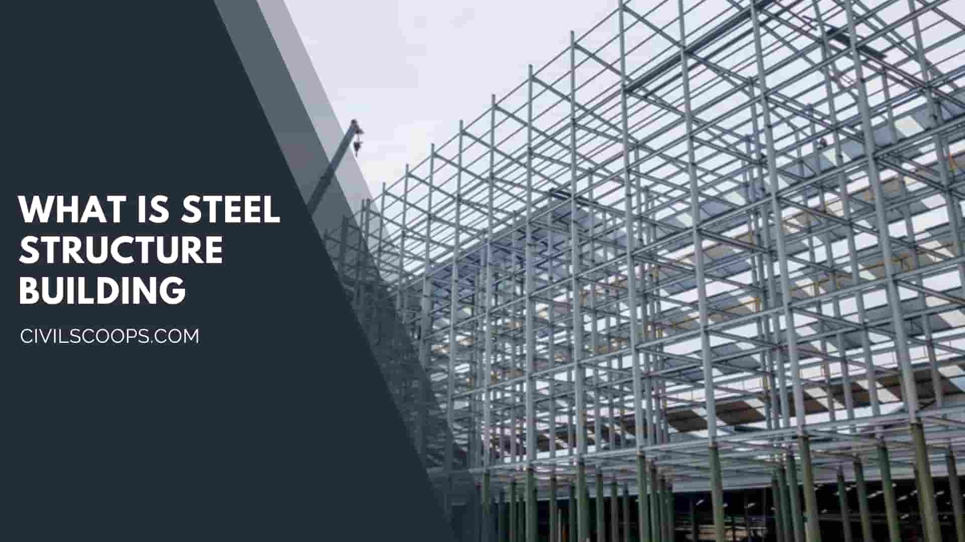 WHAT IS STEEL SCTRUCTURE BUILDING