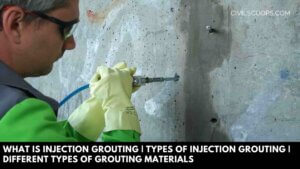 What Is Injection Grouting | Types of Injection Grouting | Different Types of Grouting Materials