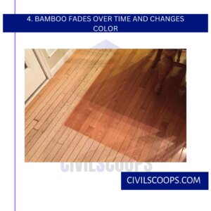 4. Bamboo Fades Over Time and Changes Color