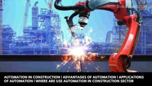 Automation in Construction Advantages of Automation Applications of Automation Where Are Use Automation in Construction Sector