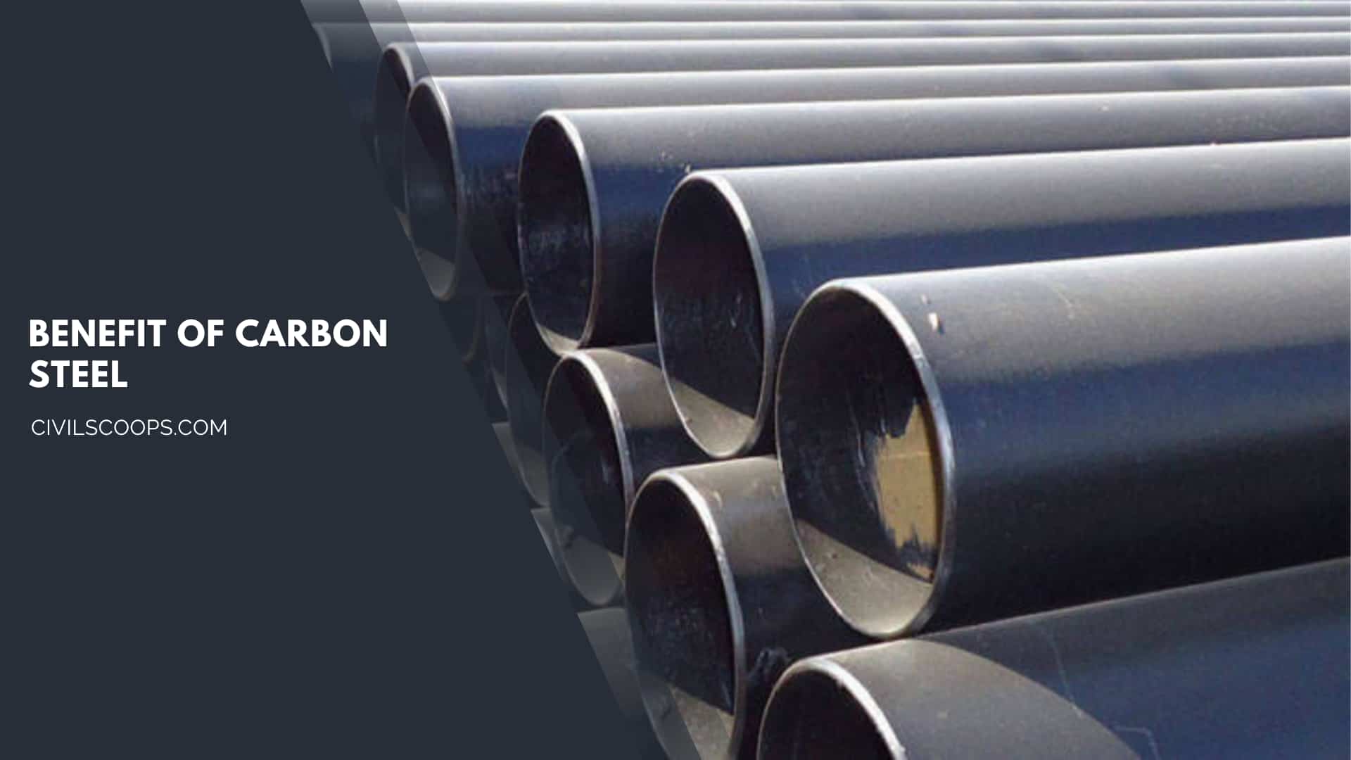 Benefit of Carbon Steel