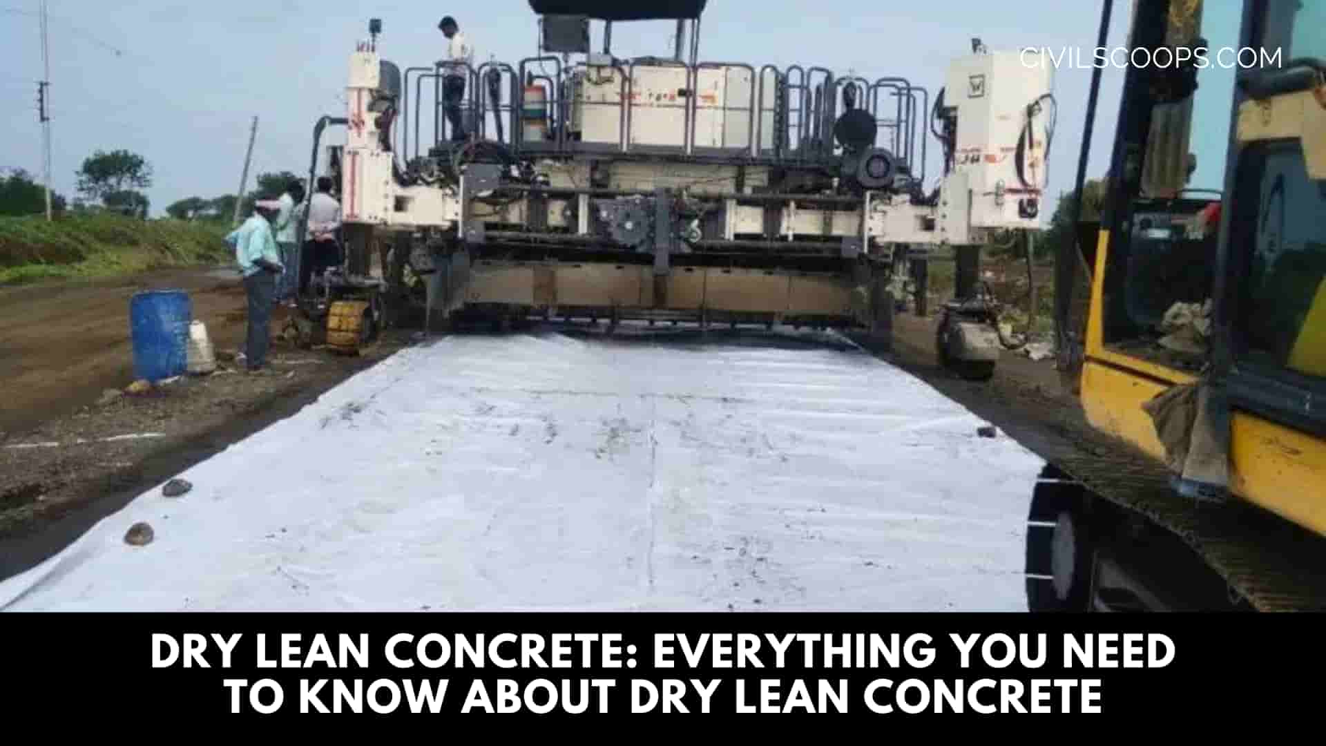 Dry Lean Concrete: Everything You Need to Know About Dry Lean Concrete