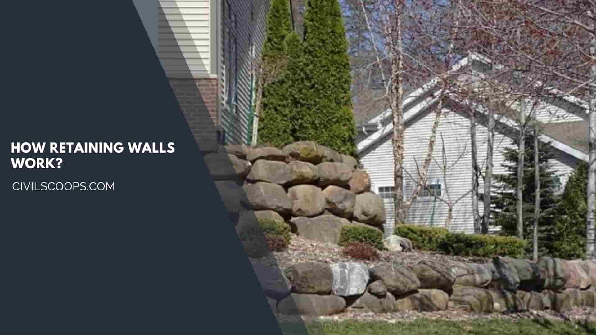 How Retaining Walls Work