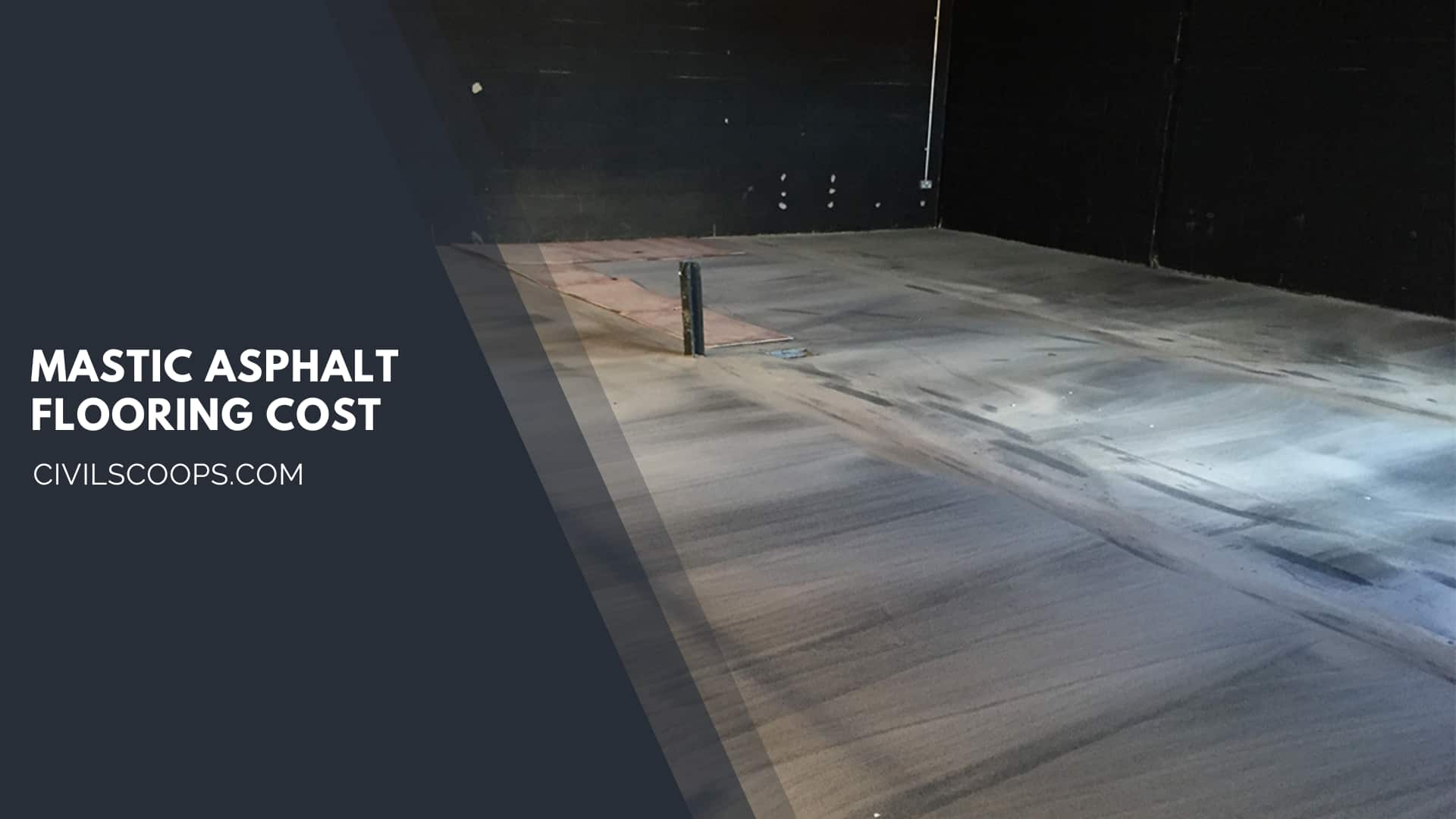 Mastic Asphalt Flooring Cost