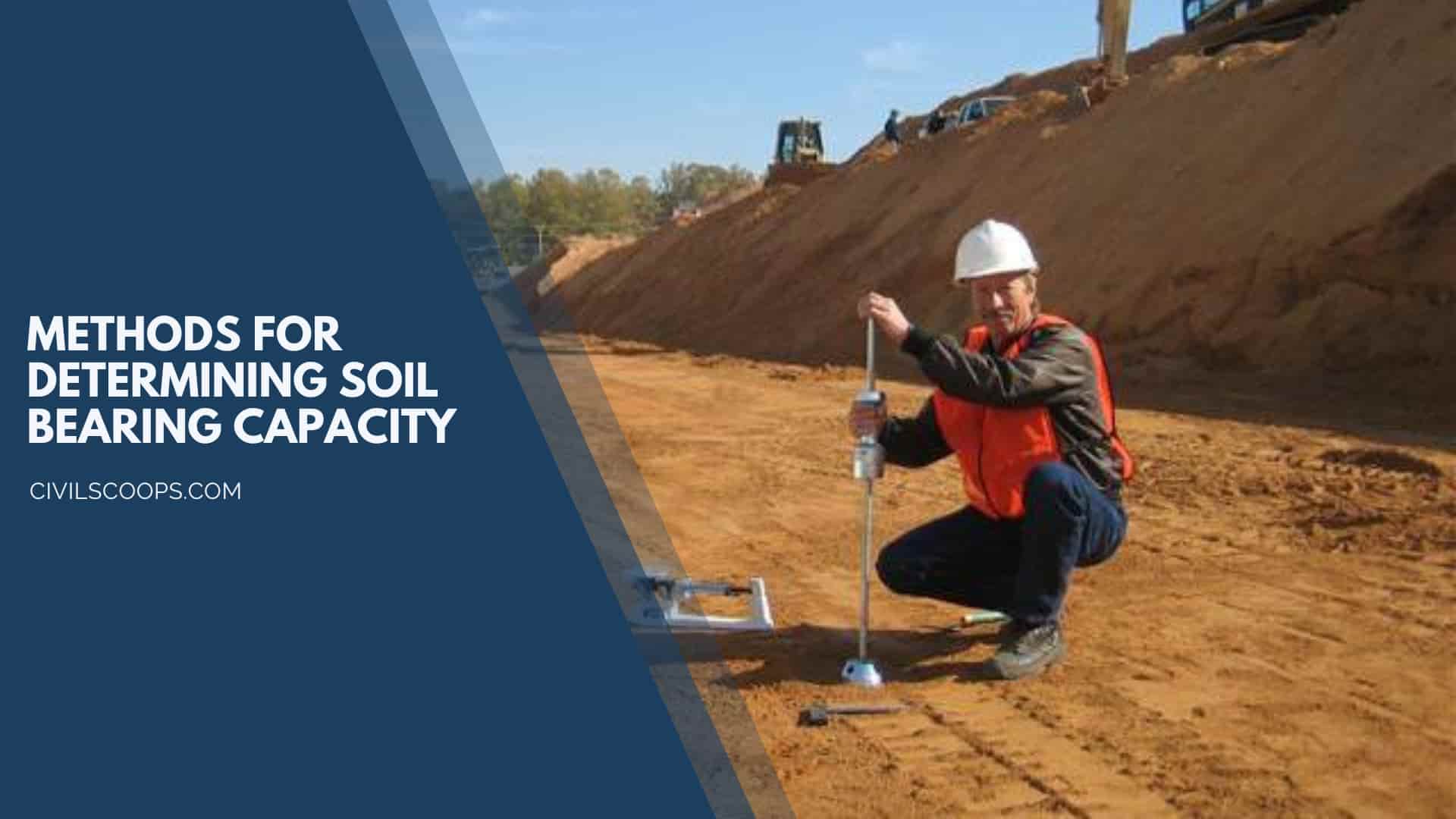 Methods for Determining Soil Bearing Capacity