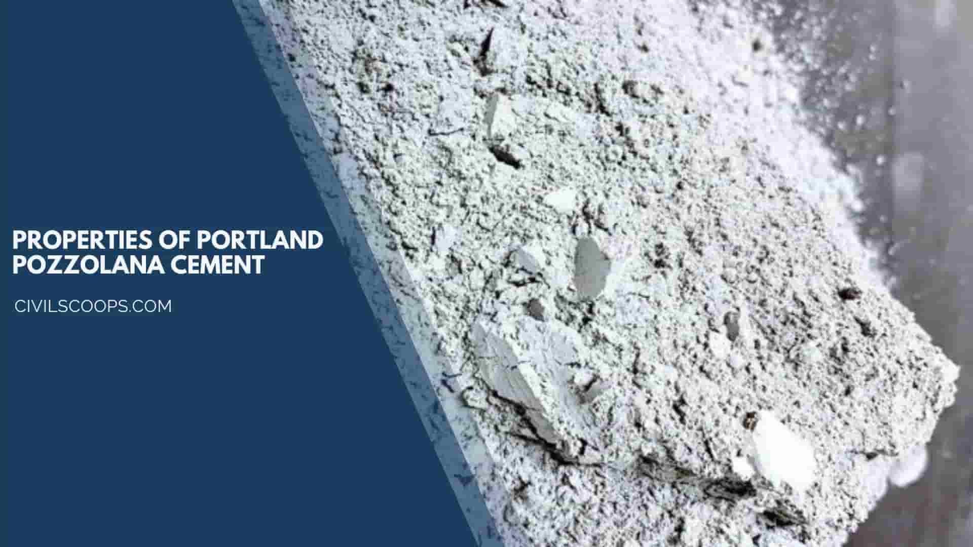 Properties of Portland Pozzolana Cement