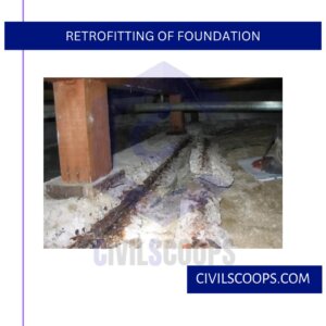 Retrofitting of Foundation