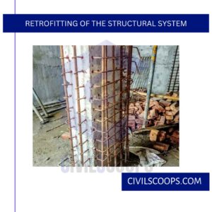 Retrofitting of the Structural System