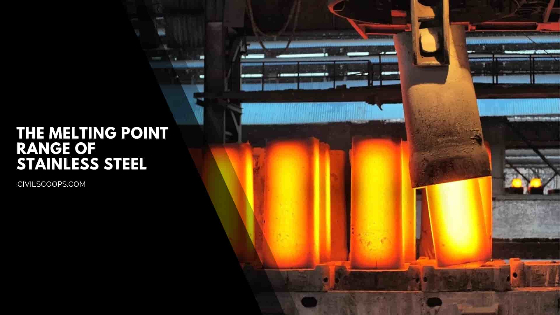 The Melting Point Range of Stainless Steel