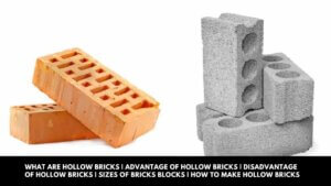 What Are Hollow Bricks Advantage of Hollow Bricks Disadvantage of Hollow Bricks Sizes of Bricks Blocks How to Make Hollow Bricks