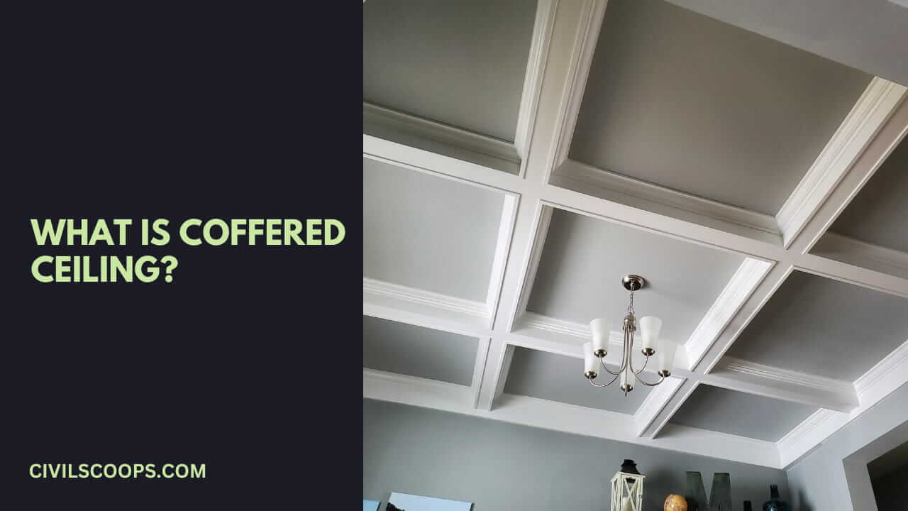 What Is Coffered Ceiling?