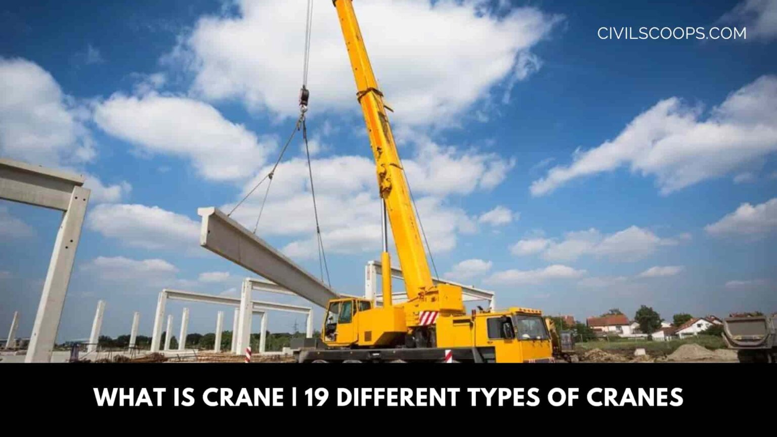 What Is Crane | 19 Different Types of Cranes - Civil Scoops