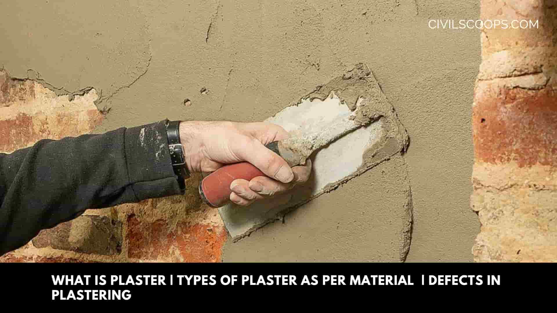 What Is Plaster Types of Plaster As Per Material Defects In Plastering