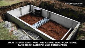 What Is Septic Tank How Does A Septic Tank Work Septic Tank Design based Per User Consumption