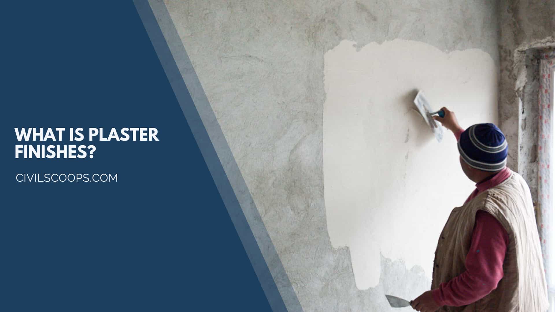 What is Plaster Finishes