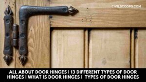 All About Door Hinges | 13 Different Types of Door Hinges | What Is Door Hinges | Types of Door Hinges