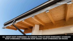 All About Roof Overhangs | 10 Various Types of Roof Overhangs | Standard Roof Overhangs | Overhang Roof Design | Roof Overhangs on Houses