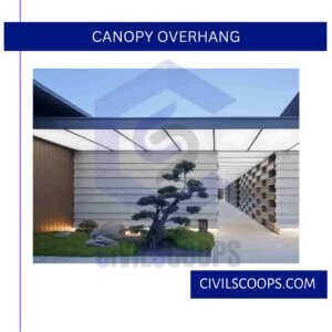 Canopy Overhang