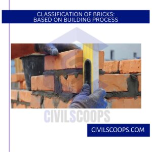 Classification of Bricks: Based on Building Process