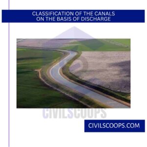 Classification of the Canals on the Basis of Discharge