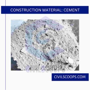 Construction Material: Cement