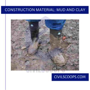 Construction Material: Mud and Clay