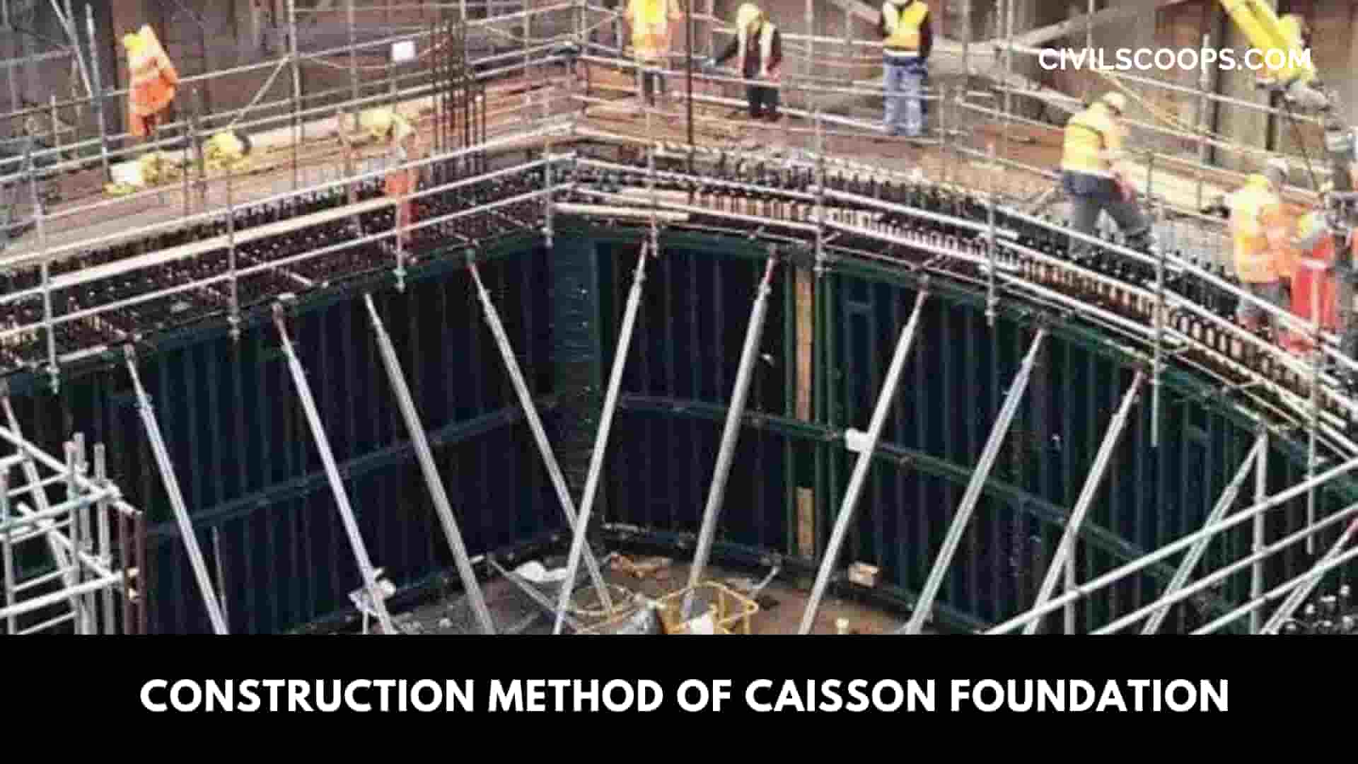 Construction Method of Caisson Foundation 