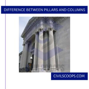 Difference Between Pillars and Columns