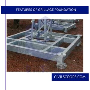 Features of Grillage Foundation