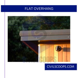 Flat Overhang