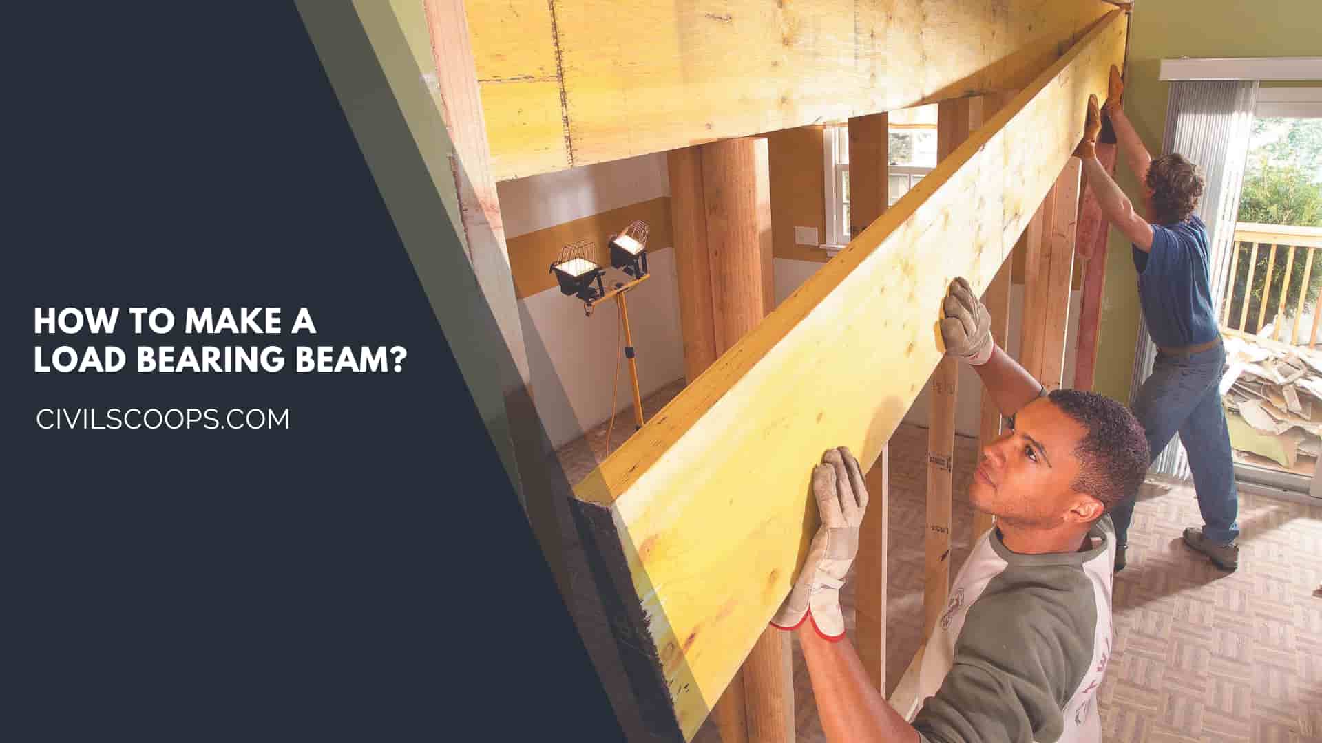 How to Make a Load Bearing Beam