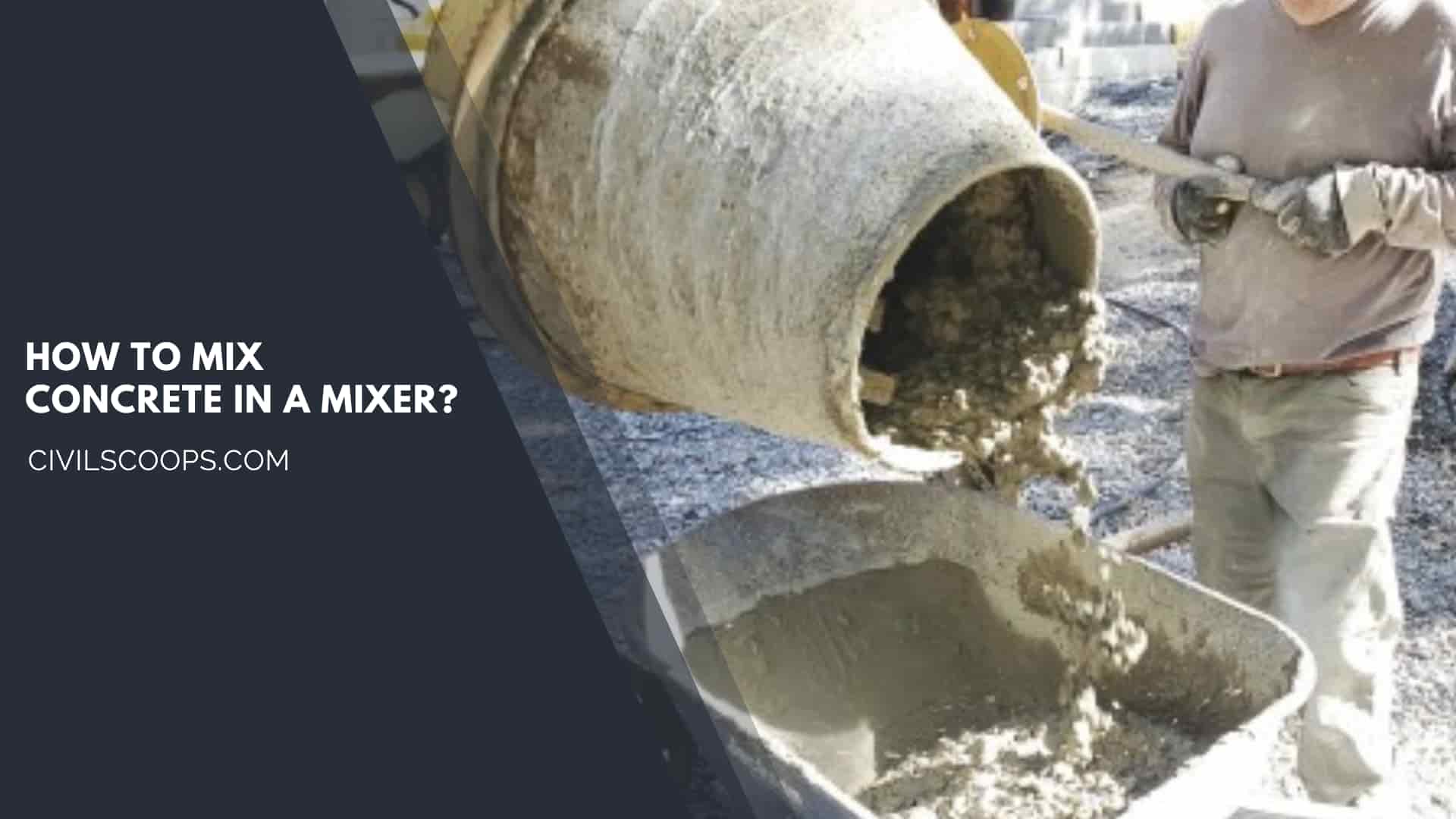 How to Mix Concrete in a Mixer