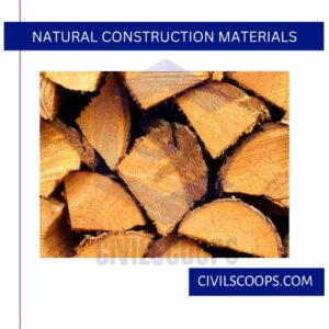 Natural construction materials